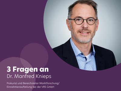 3 Fragen an: Manfred Knieps, Prokurist und Bereichsleiter Marktforschung/Einnahmenaufteilung bei der VRS GmbH